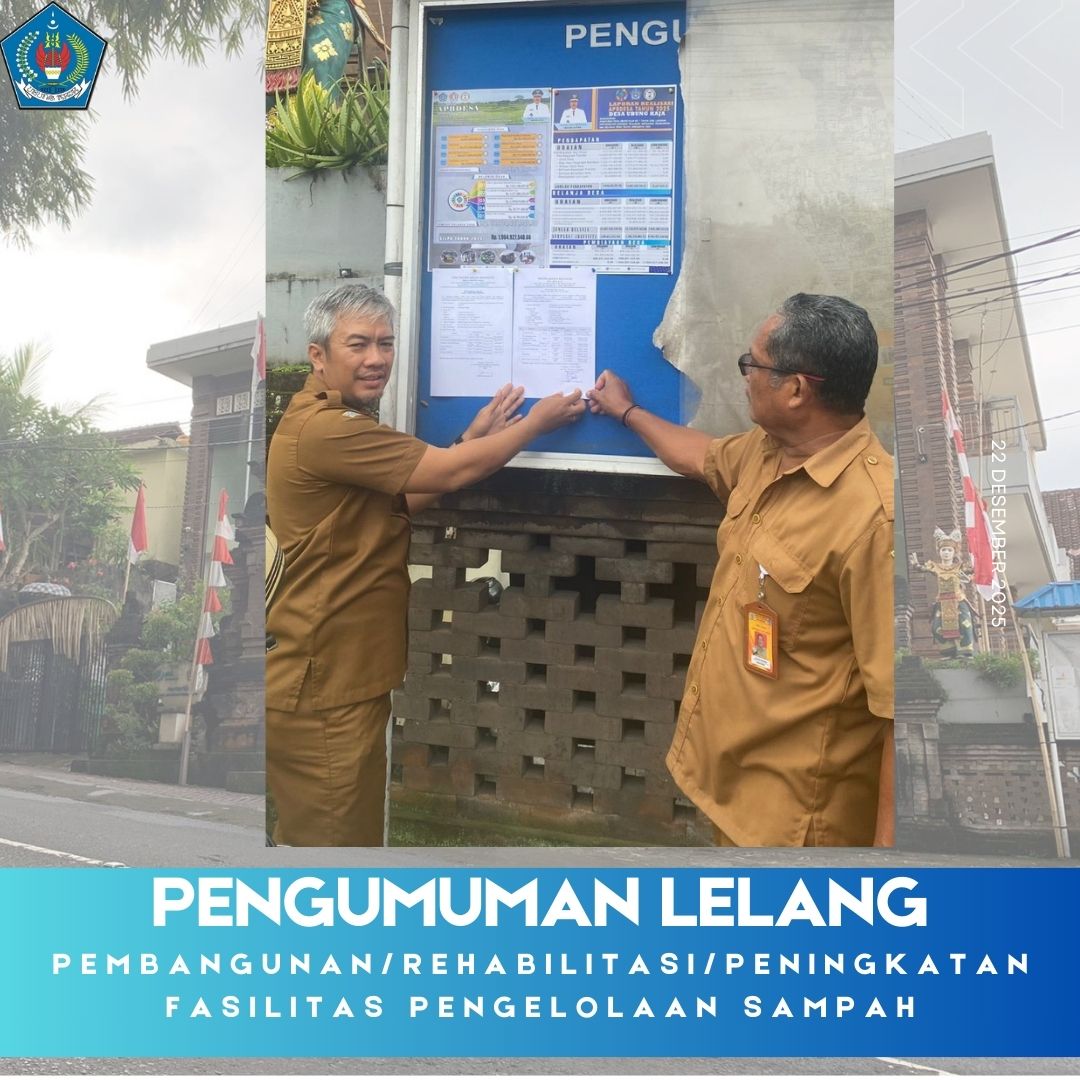 Pengumuman Lelang Pembangunan/Rehabilitasi/Peningkatan Fasilitas Pengelolaan Sampah Desa Ubung Kaja Tahun 2026.
